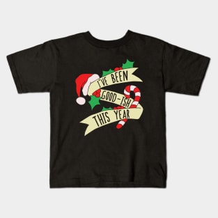 I've been good-ish this year Kids T-Shirt